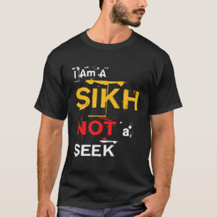 I Am A Sikh, Not A Seek T-Shirt