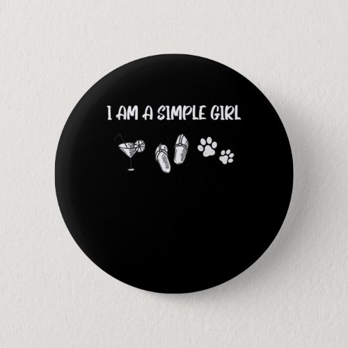 I Am A Simple Girl Cocktail Beach Dog Owner Puppy  Button