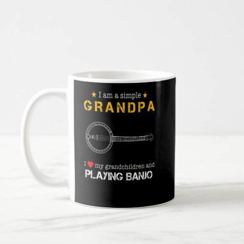 I Am A Simple Grandpa I Love My Grandchildren And  Coffee Mug