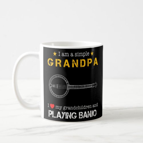 I Am A Simple Grandpa I Love My Grandchildren And  Coffee Mug