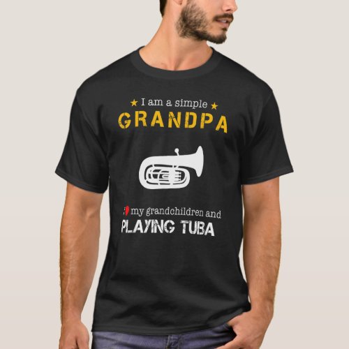 I Am A Simple Grandpa I Love My Grandchildren And  T_Shirt