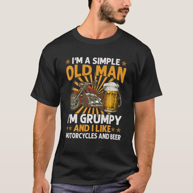 I Am A Simple Old Man I'm Grumpy I Like Motorcycle T-Shirt (Front)