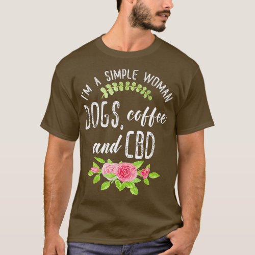 I Am A simple Woman Cat Dog Coffee CBD  Funny T_Shirt