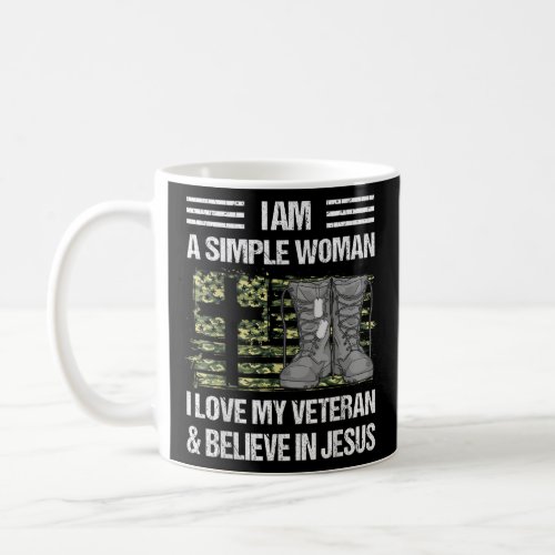 I Am A Simple Woman I Love My Veteran  Coffee Mug