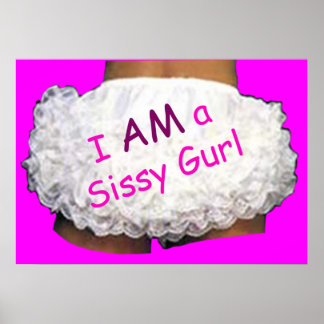 I AM a Sissy Gurl Poster