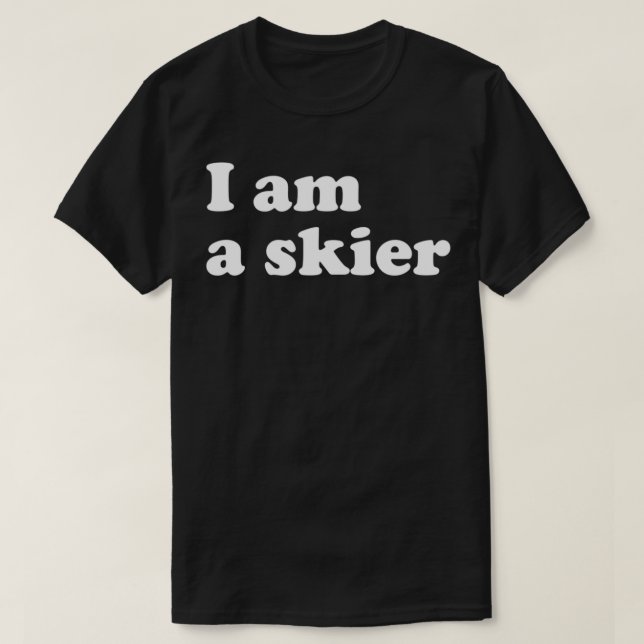 I am a skier T-Shirt (Design Front)