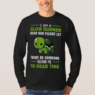 I Am A Slow Runner Funny Turtle Lover Running Mara T-Shirt
