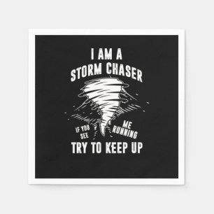 I Am A Storm Chaser Tornado Hurricane Wind Gift Napkins