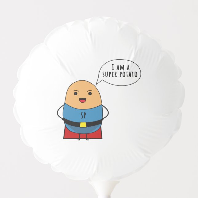I am a super potato balloon (Front)