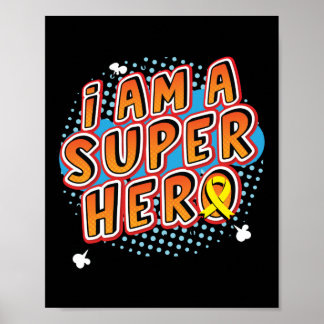 I Am A Superhero Childhood Cancer Awareness Poster