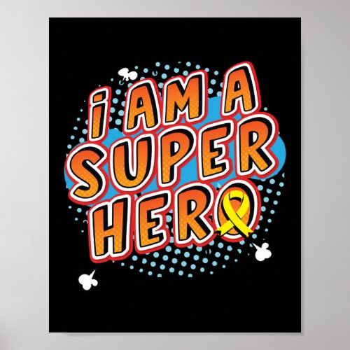 I Am A Superhero Childhood Cancer Awareness Poster