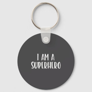 I Am A Superhero Halloween I'm Costume Easy Funny Keychain