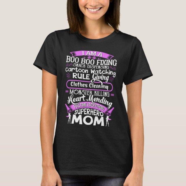 I Am A Superhero Mom T-Shirt (Front)