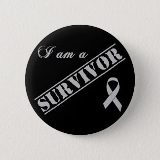 I am a Survivor - Brain Tumor / Cancer Grey Ribbon Button