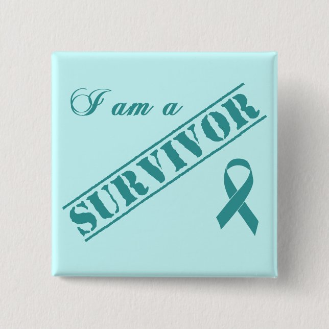 I am a Survivor - Cervical Cancer Teal Ribbon Button (Front)