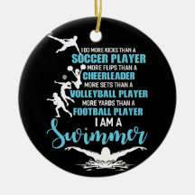 I Am A Swimmer Do More Kicks Than A Soccer Player