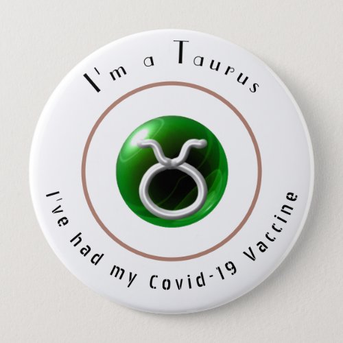 I am a Taurus  Covid_19 Vaccine Button