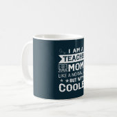 I Am A Teacher Mom Coffee Mug (Front Left)