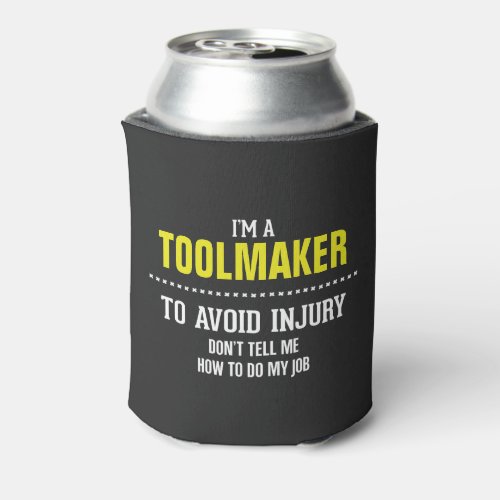 I am a toolmaker can cooler