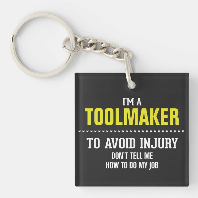 I am a toolmaker keychain (Front)