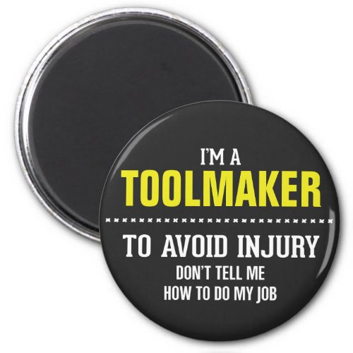 I am a toolmaker magnet