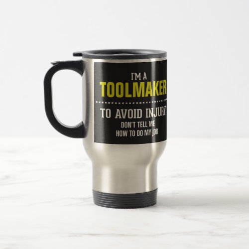 I am a toolmaker travel mug