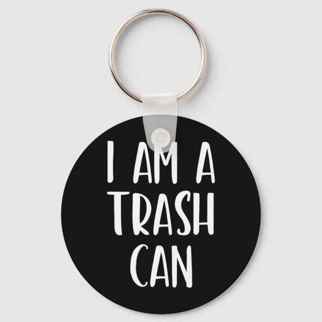 I Am A Trash Can Halloween I'm Simple Costume Easy Keychain (Front)