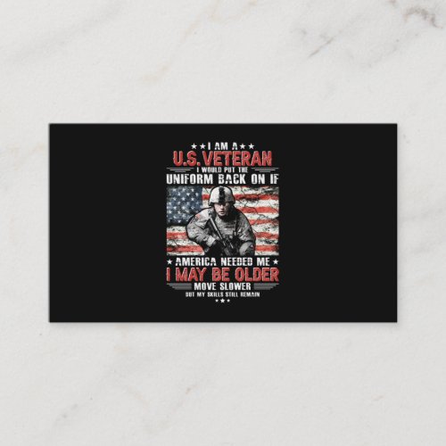 I Am A Us Veteran I May Be Older Move Slower By M Business Card
