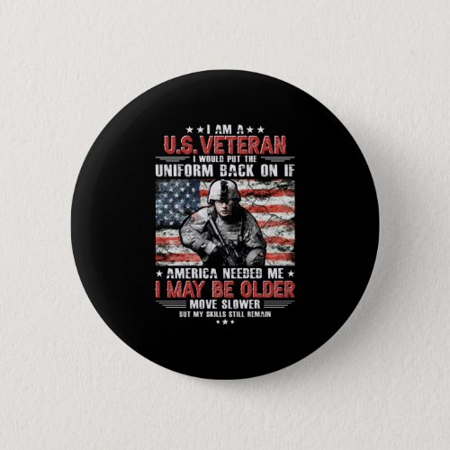 I Am A Us Veteran I May Be Older Move Slower By M Button