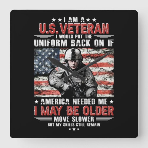 I Am A Us Veteran I May Be Older Move Slower By M Square Wall Clock
