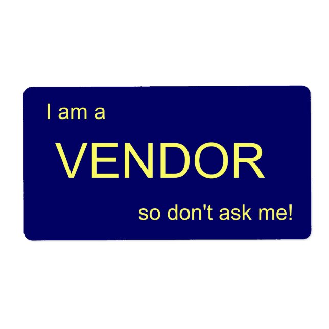 I am a , VENDOR, so don't ask me! Label (Front)