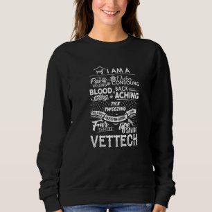 I am a Vet Tech Animal Love Veterinarian Tech Stud Sweatshirt