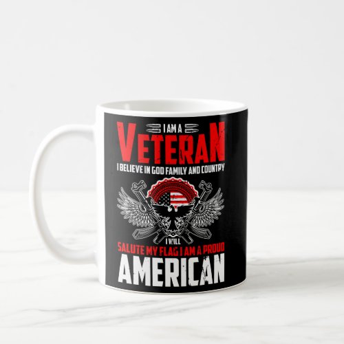 I Am A Veteran I Believe In God Family And Country Coffee Mug