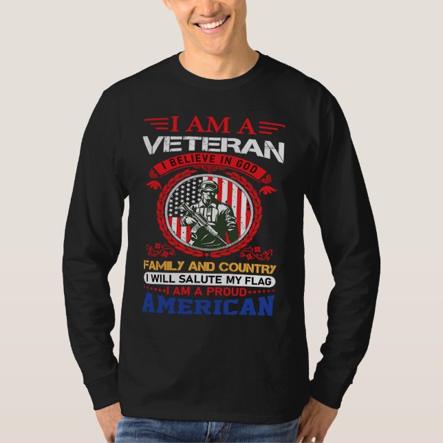 I am a veteran i believe in god family and country T-Shirt (Front)