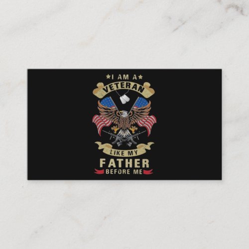 I Am A Veteran Like My Father Before Me 1 Business Card