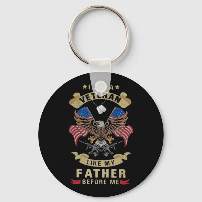 I Am A Veteran Like My Father Before Me 1 Keychain (Front)