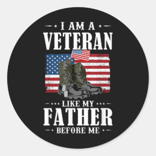 I Am A Veteran Like My Father Before Me American F Classic Round Sticker