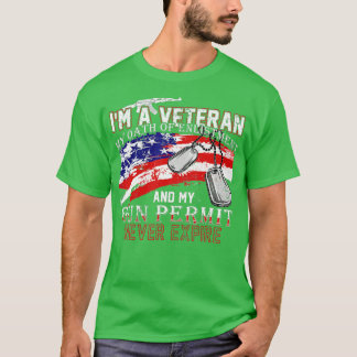 I Am A Veteran My Oath Never Expires I Am A Grumpy T-Shirt