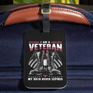I am A Veteran My Oath Never Expires Veteran Day Luggage Tag