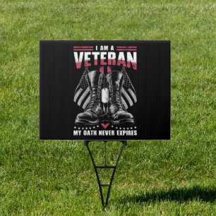 I am A Veteran My Oath Never Expires Veteran Day Sign