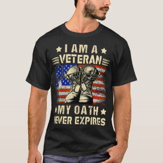 I Am A Veteran My Oath Never Expires Veteran Day U T-Shirt