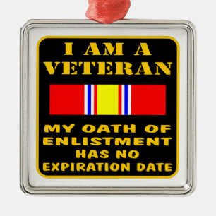 I Am A Veteran My Oath Of Enlistment Has No Expire Metal Ornament