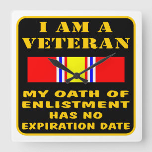 I Am A Veteran My Oath Of Enlistment Has No Expire Square Wall Clock