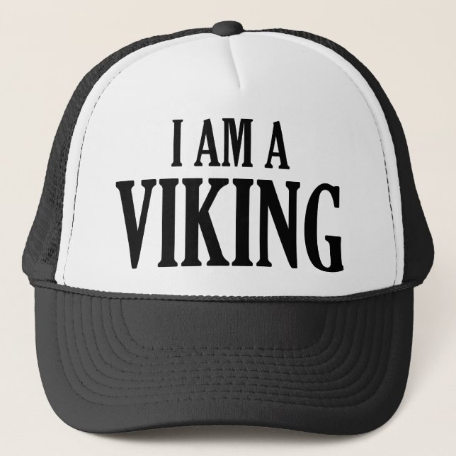 I Am A Viking Trucker Hat (Front)