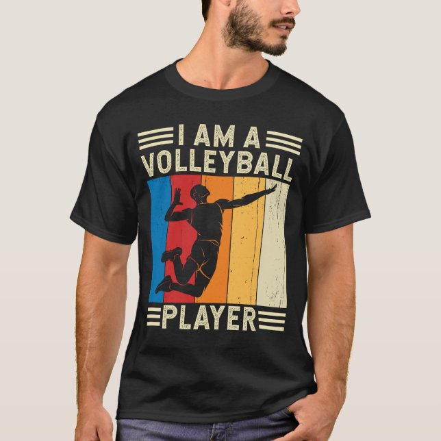 I am a Volleyball Player Volleyball lovers T-Shirt (Front)