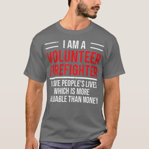 I Am A Volunteer Firefighter  Cool Fireman Tee Gif