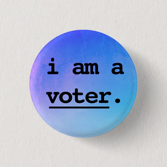 i am a voter. button (Front)