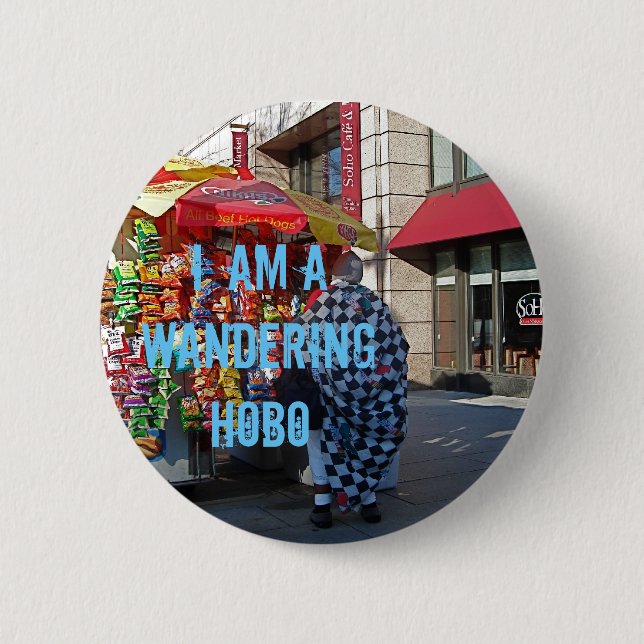 I am a Wandering Hobo Button (Front)