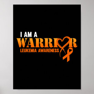 I Am A Warrior Leukemia Awareness Orange Ribbon Gr Poster