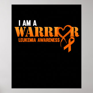 I Am A Warrior Leukemia Awareness Orange Ribbon Poster